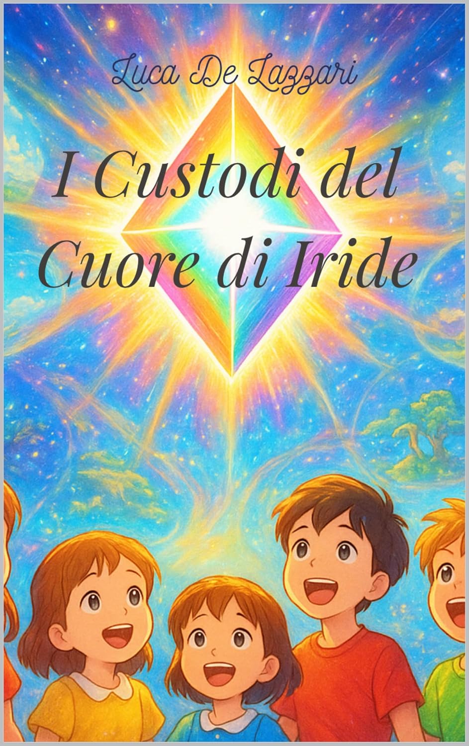 I CUSTODI DEL CUORE DI IRIDE
